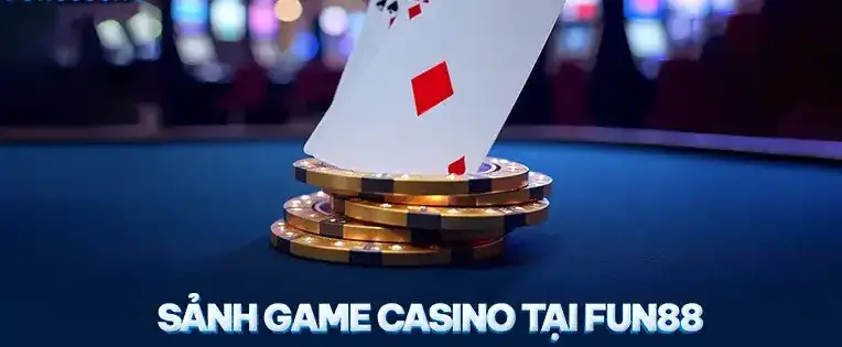 Khám Phá Live Casino Nhà Cái Fun88 - Trải Nghiệm Chơi Game Thực Tế Đỉnh Cao