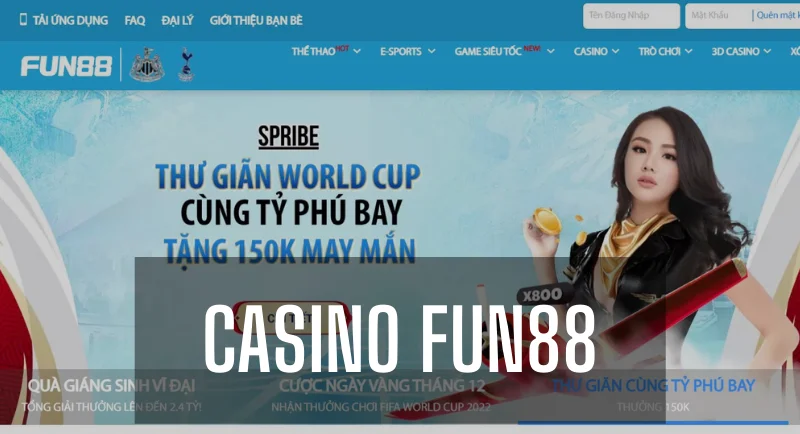 Khám Phá Live Casino Nhà Cái Fun88 - Trải Nghiệm Chơi Game Thực Tế Đỉnh Cao